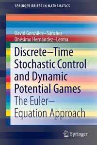 Discrete Time Stochastic Control and Dynamic Potential Games