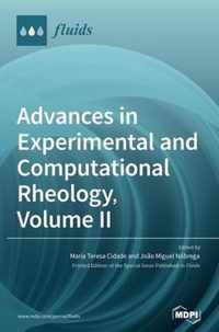 Advances in Experimental and Computational Rheology, Volume II