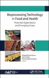 Bioprocessing Technology in Food and Health