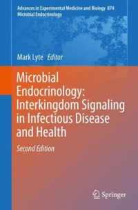 Microbial Endocrinology Interkingdom Signaling in Infectious Disease and Health