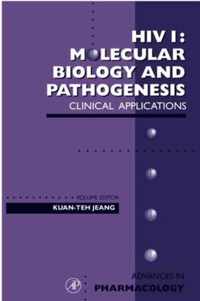 HIV I: Molecular Biology and Pathogenesis: Clinical Applications