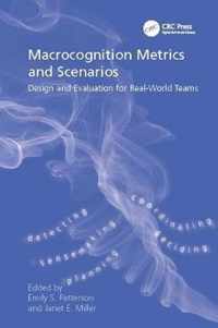 Macrocognition Metrics and Scenarios