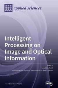 Intelligent Processing on Image and Optical Information