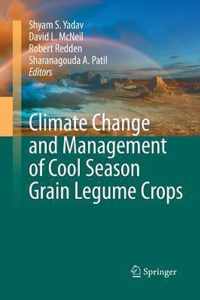 Climate Change and Management of  Cool Season Grain Legume Crops