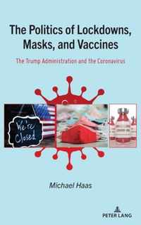 The Politics of Lockdowns, Masks, and Vaccines