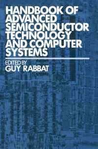 Handbook of Advanced Semiconductor Technology and Computer Systems