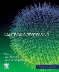 Nanoscale Processing