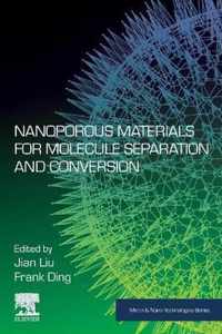 Nanoporous Materials for Molecule Separation and Conversion