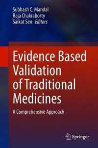 Evidence Based Validation of Traditional Medicines