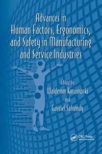 Advances in Human Factors, Ergonomics, and Safety in Manufacturing and Service Industries