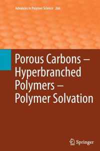 Porous Carbons - Hyperbranched Polymers - Polymer Solvation