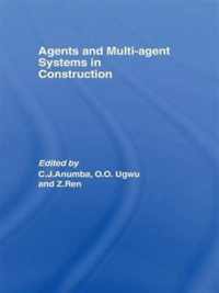 Agents and Multi-Agent Systems in Construction