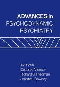 Advances in Psychodynamic Psychiatry