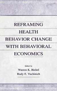 Reframing Health Behavior Change With Behavioral Economics