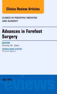 Advances in Forefoot Surgery, An Issue of Clinics in Podiatric Medicine and Surgery