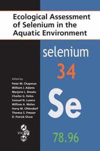 Ecological Assessment of Selenium in the Aquatic Environment