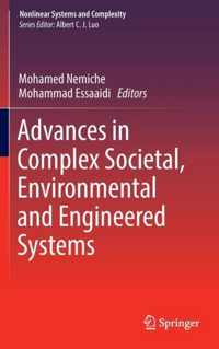 Advances in Complex Societal Environmental and Engineered Systems