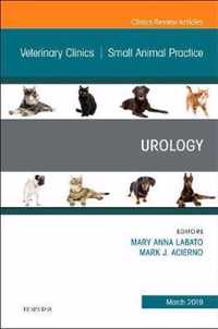 Urology, An Issue of Veterinary Clinics of North America: Small Animal Practice