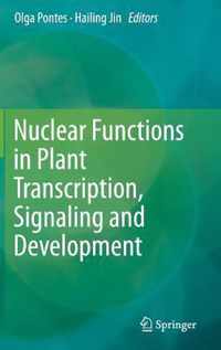 Nuclear Functions in Plant Transcription Signaling and Development