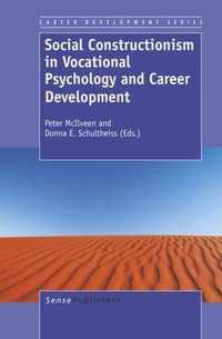 Social Constructionism in Vocational Psychology and Career Development