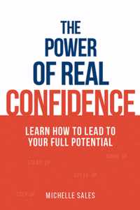 The Power of Real Confidence