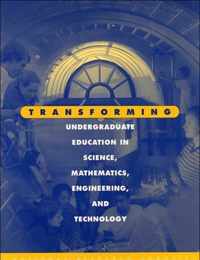 Transforming Undergraduate Education in Science, Mathematics, Engineering, and Technology