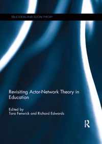 Revisiting Actor-Network Theory in Education