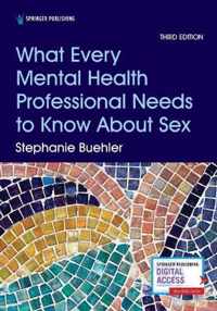 What Every Mental Health Professional Needs to Know About Sex