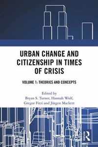 Urban Change and Citizenship in Times of Crisis: Volume 1