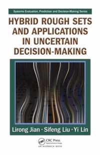 Hybrid Rough Sets and Applications in Uncertain Decision-Making