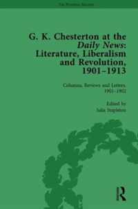 G K Chesterton at the Daily News, Part I, vol 1