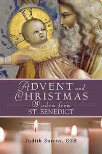 Advent Adn Christmas Wisdom from St. Benedict