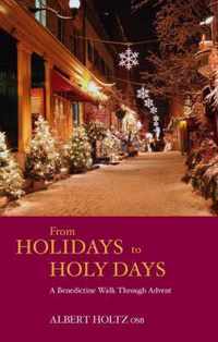 From Holidays to Holy Days