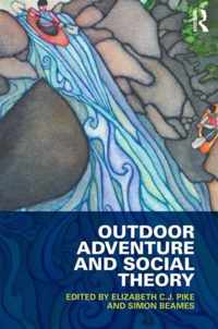 Outdoor Adventure and Social Theory