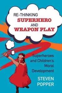 Rethinking Superhero and Weapon Play