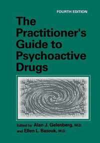 The Practitioner's Guide to Psychoactive Drugs