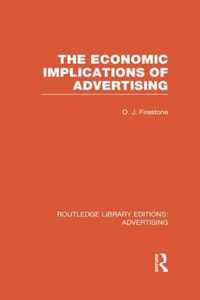 The Economic Implications of Advertising (Rle Advertising)