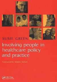 Involving People in Healthcare Policy and Practice