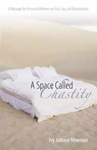A Space Called Chastity