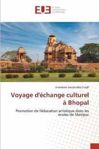 Voyage d'echange culturel a Bhopal