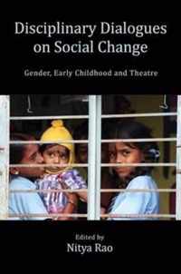 Disciplinary Dialogues on Social Change Gender, Early Childhood and Theatre