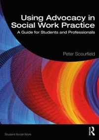 Using Advocacy in Social Work Practice