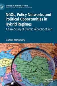 NGOs Policy Networks and Political Opportunities in Hybrid Regimes