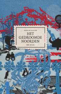 Het gedroomde Noorden - Adwin de Kluyver - Hardcover (9789000355181)