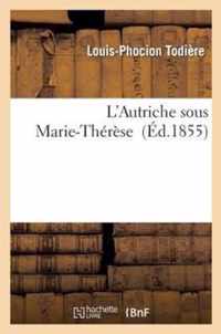 L'Autriche Sous Marie-Therese