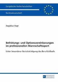 Befristungs- und Optionsvereinbarungen im professionellen Mannschaftssport