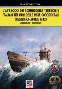 L'attacco dei sommergibili tedeschi e italiani nei mari delle Indie occidentali (febbraio-aprile 1942)