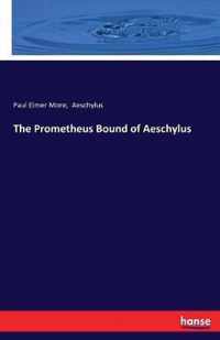 The Prometheus Bound of Aeschylus