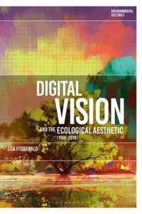 Digital Vision and the Ecological Aesthetic (1968 - 2018)