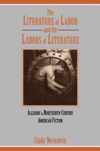 The Literature of Labor and the Labors of Literature